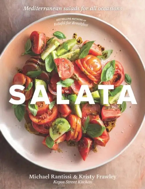 Salata: Mediterranean Salads for All Occasions by Michael Rantissi, Kristy Frawley