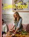 Home Food: The Perfect Cookbook for Imperfect People: Elegant Ease, Cookable Recipes by Elizabeth Hewson