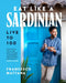 Eat Like a Sardinian: Live to 100 by Francesco Mattana