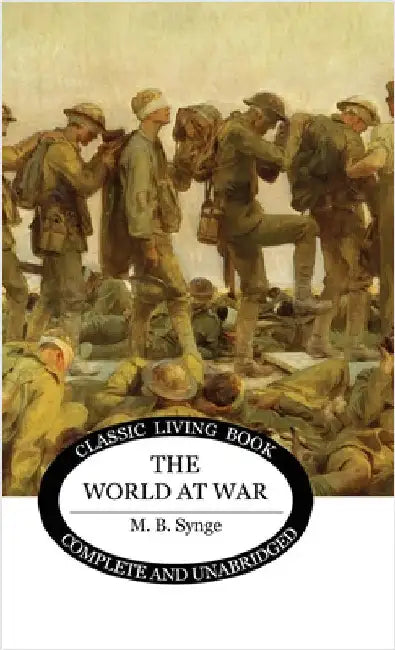 The World at War by Synge, M. B.