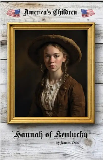 Hannah of Kentucky by Otis, James
