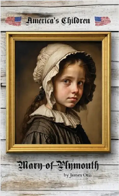 Mary of Plymouth by Otis, James