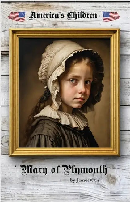 Mary of Plymouth by Otis, James