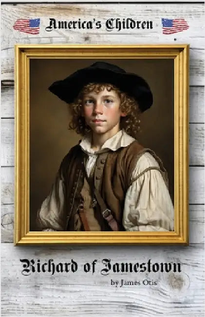 Richard of Jamestown by Otis, James