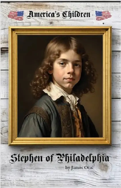 Stephen of Philadelphia by Otis, James