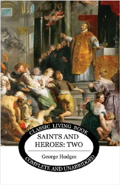Saints and Heroes Vol 2 by Hodges, George