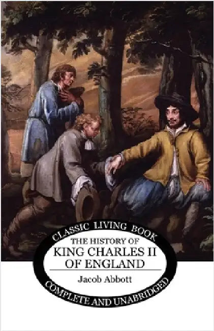 The History of King Charles II of England by Abbott, Jacob