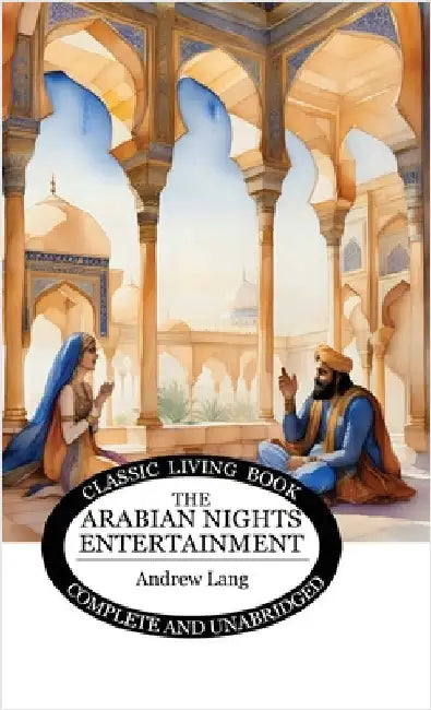 The Arabian Nights Entertainment by Lang, Andrew