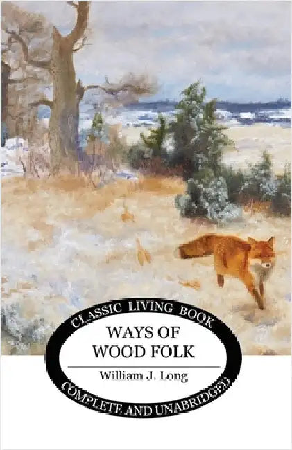 Ways of Wood Folk by Long, William J.