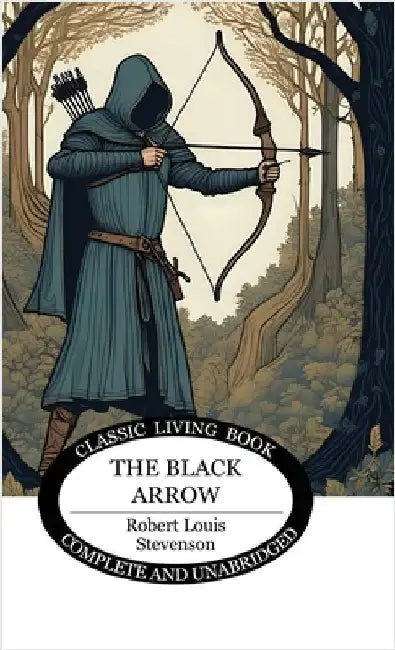 The Black Arrow by Stevenson, Robert Louis