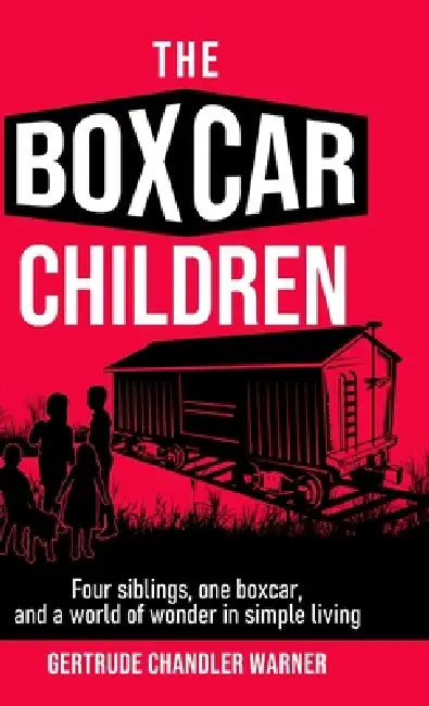 The Boxcar Children by Gertrude Chandler Warner