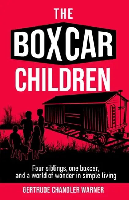 The Boxcar Children by Gertrude Chandler Warner