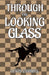 Through the Looking Glass by Lewis Carroll