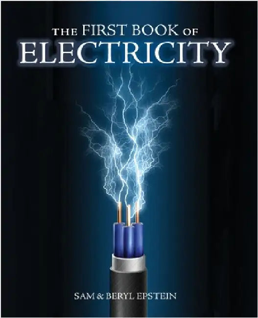 The First Book of Electricity by Epstein, Sam And Beryl