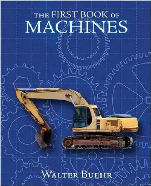 The First Book of Machines by Buehr, Walter