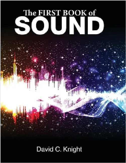 The First Book of Sound by Knight, David C.