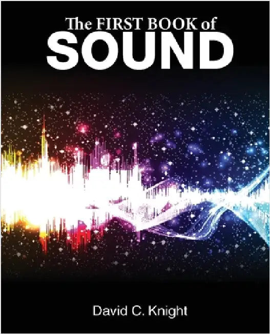 The First Book of Sound by Knight, David C.
