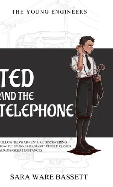 Ted and the Telephone by Sara Ware Bassett