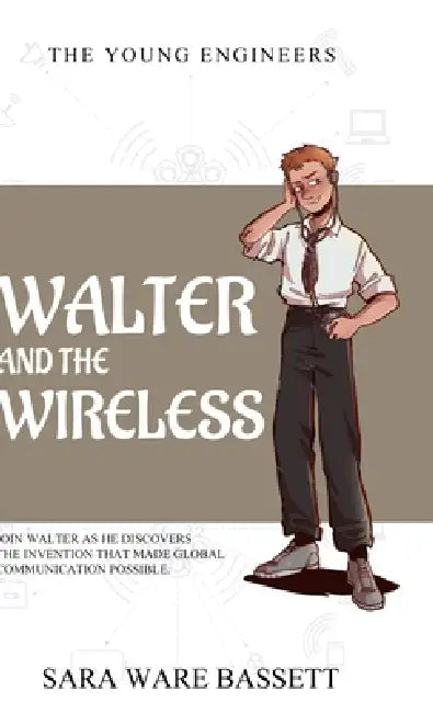 Walter and the Wireless by Sara Ware Bassett