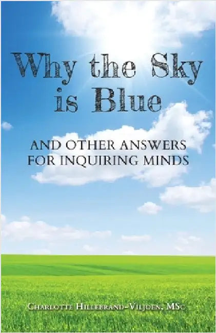 Why the Sky is Blue by Hillebrand-Viljoen, Charlotte