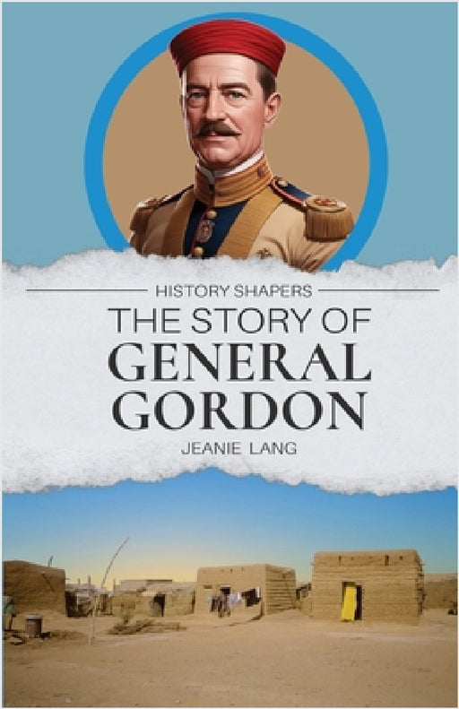 The Story of General Gordon by Jeanie Lang