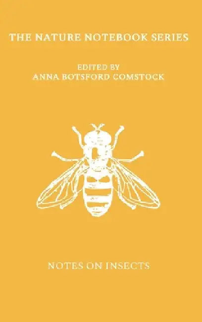 Notes on Insects by Anna Comstock