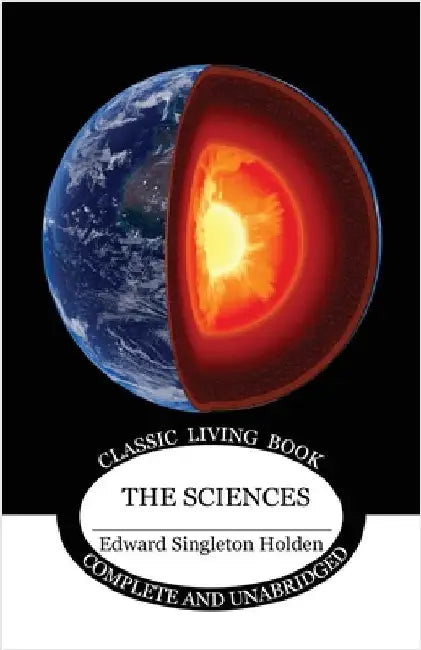 The Sciences by Holden, Edward Singleton
