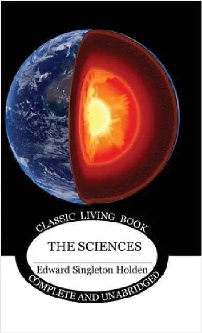 The Sciences by Holden, Edward Singleton