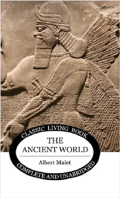 The Ancient World by Malet, Albert