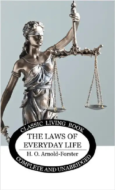 The Laws of Everyday Life by Arnold-Forster, H. O.