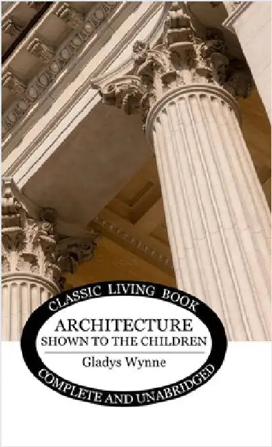 Architecture Shown to the Children by Wynne, Gladys