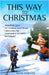 This Way to Christmas by Sawyer, Ruth