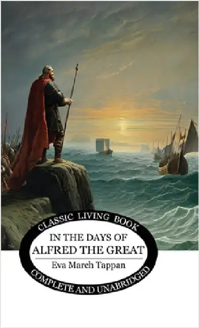 In the Days of Alfred the Great by Tappan, Eva March