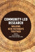 Community-Led Research by Victoria Rawlings, James Flexner, Lynette Riley