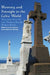 Memory and Foresight in the Celtic World: Perspectives from the Late Medieval through Modern Periods by Lorna G. Barrow, Jonathan M. Wooding