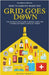 How to Survive When the Grid Goes Down: The Ultimate Grid-Down Survival Guide For Thriving in a World Without Power by Bennett, Anthony
