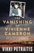 The Vanishing of Vivienne Cameron: Forty Years Searching for the Phillip Island Murderer by Vikki Petraitis