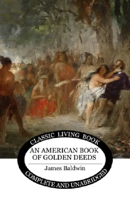 An American Book of Golden Deeds by James Baldwin