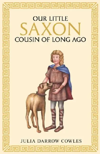 Our little Saxon cousin of long ago by Julia Darrow Cowles