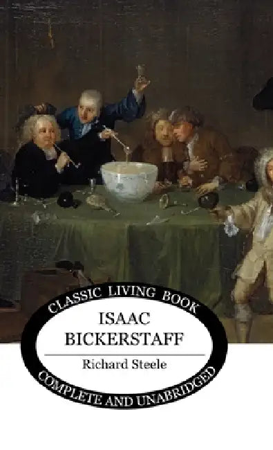 Isaac Bickerstaff by Richard Steele