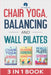 Chair Yoga, Balancing and Wall Pilates: Empowering Seniors with Exercises to Improve Health, Flexibility, and Mobility to Prevent Falls and Injuries by Fit Forever