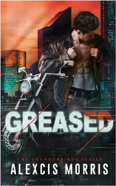 Greased by Morris, Alexcis