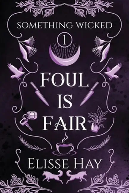 Foul is Fair by Elisse Hay