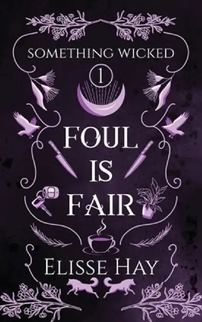 Foul is Fair by Elisse Hay