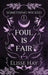 Foul is Fair by Elisse Hay