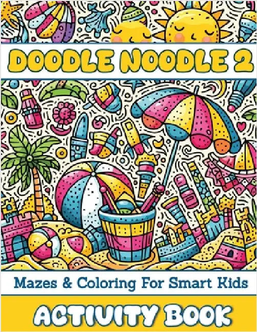 Doodle Noodle 2: Mazes & Coloring for Smart Kids by Jollyo Books