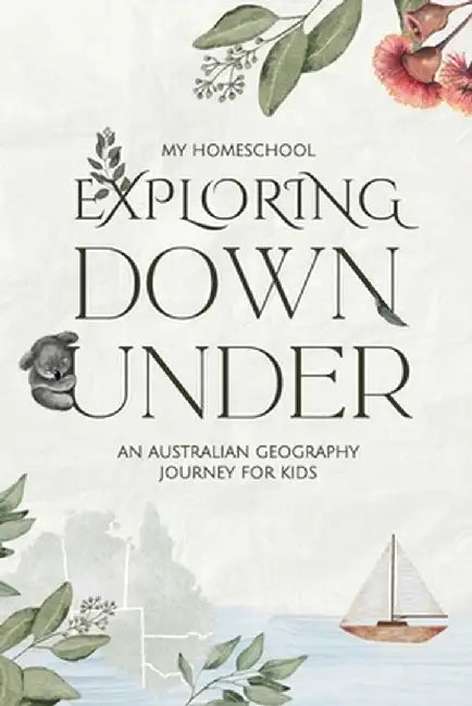 Exploring Down Under: An Australian Geography Journey for Kids: Discovering the wonders of insects, worms and spiders: A Seasonal Diary from by Michelle Morrow