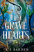 These Grave Hearts by K. E. Barden