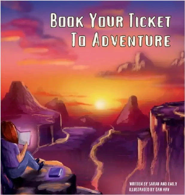 Book Your Ticket To Adventure by Hodgson, Sarah