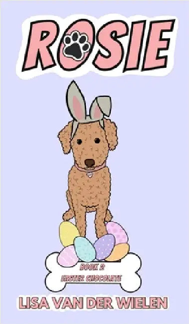 Rosie: Book 2: Easter Chocolate by Van Der Wielen